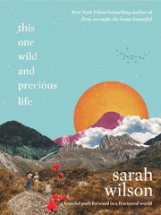 This One Wild and Precious Life